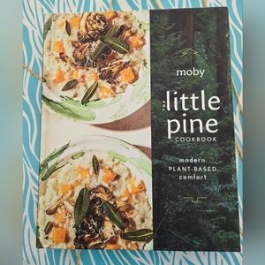 Little Pine Cookbook - Modern Plant-Based Comfort